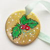 Ceramic Hand Painted Ornament - Gold Holly