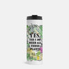 Sketchy “Yes, Yes I Do Need All These Plants” 16oz. Thermal Tumbler