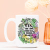 Sketchy “Yes, Yes I Do Need All These Plants” 15oz. Ceramic Mug