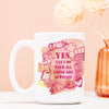 Pink “Yes, Yes I Do Need All These Art Supplies” 15oz. Ceramic Mug