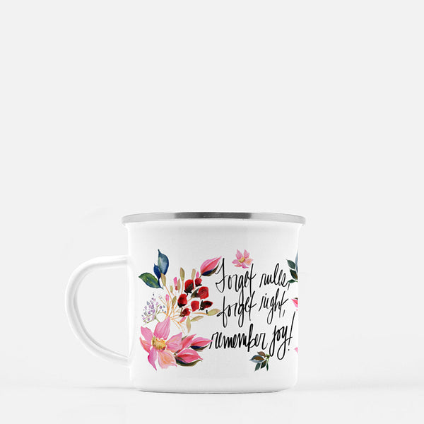 Watercolor Dahlia Coffee Mug - Forget Rules, Forget Right, Remember Joy